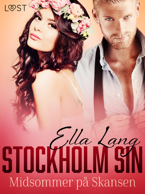 Stockholm Sin: Midsommer på Skansen – erotisk novelle, Ella Lang