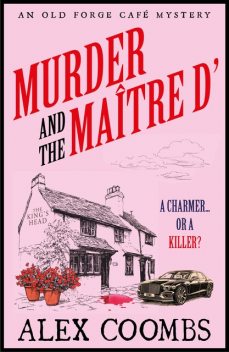 Murder and the Maitre D, Alex Coombs