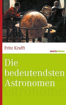 Die bedeutendsten Astronomen, Fritz Krafft