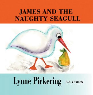 James and the Jealous, Naughty Seagull, Lynne Pickering