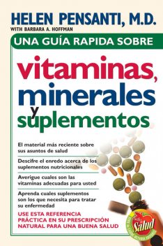 Una guía rápida de vitaminas, minerales y suplementos, Helen Pensanti
