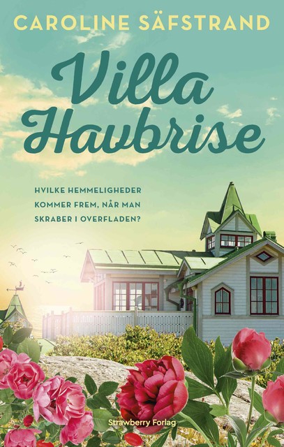 Villa Havbrise, Caroline Säfstrand