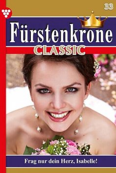Fürstenkrone Classic 33 – Adelsroman, Laura Martens