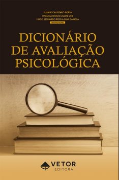Dicionário de Avaliação Psicológica, Hugo Leonardo Rocha Silva da Rosa, Juliane Callegaro Borsa, Manuela Ramos Caldas Lins