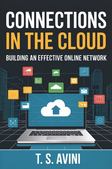 Connections in the Cloud, T. S Avini