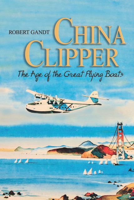China Clipper, Robert Gandt