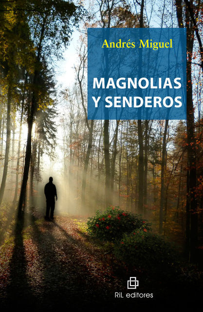 Magnolias y senderos, Andrés Miguel McDonald