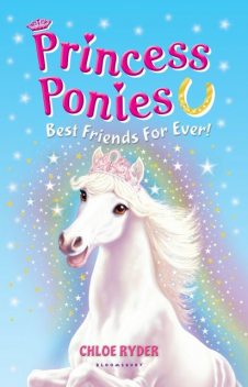 Princess Ponies 6: Best Friends For Ever!, Chloe Ryder