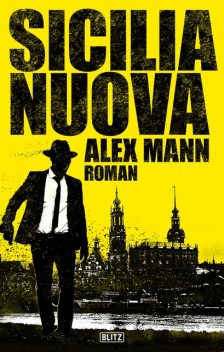 Sicilia Nuova, Alex Mann