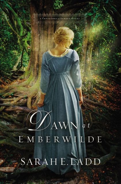 Dawn at Emberwilde, Sarah E. Ladd