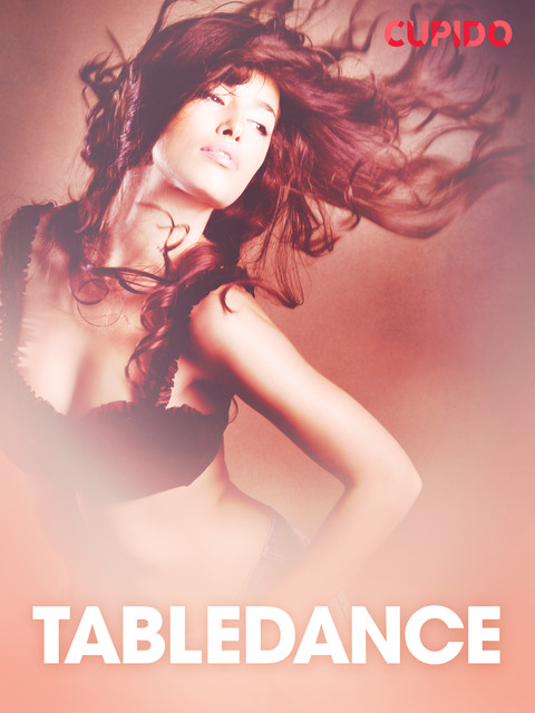 Tabledance – erotiska noveller, Cupido