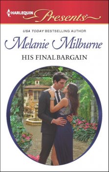 His Final Bargain, Melanie Milburne