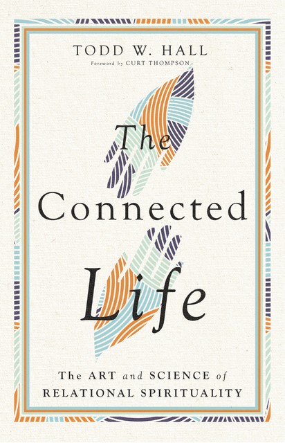 The Connected Life, Todd W. Hall