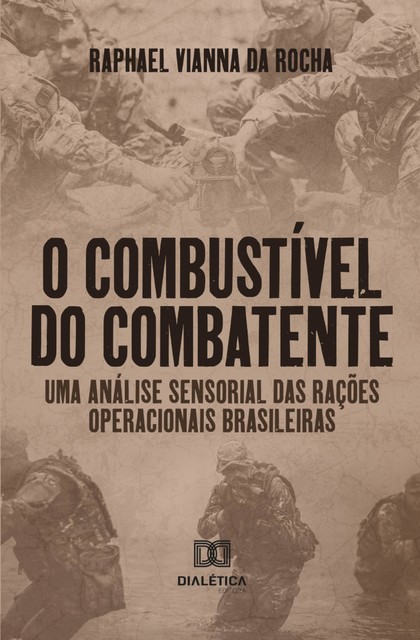 O Combustível do Combatente, Raphael Vianna da Rocha