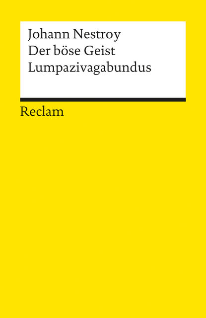 Der böse Geist Lumpazivagabundus oder Das liederliche Kleeblatt, Johann Nestroy