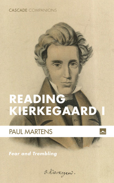 Reading Kierkegaard I, Paul Martens
