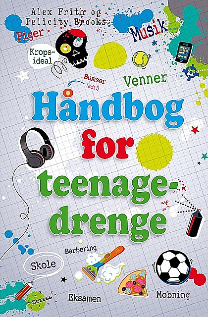 Håndbog for teenagedrenge, Alex Frith