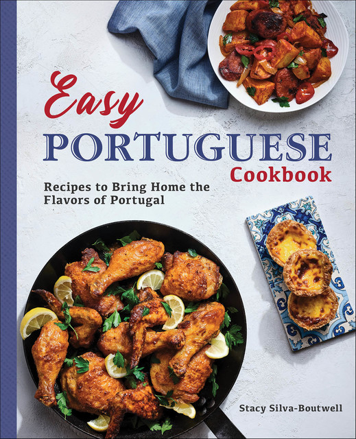 Easy Portuguese Cookbook, Stacy Silva-Boutwell