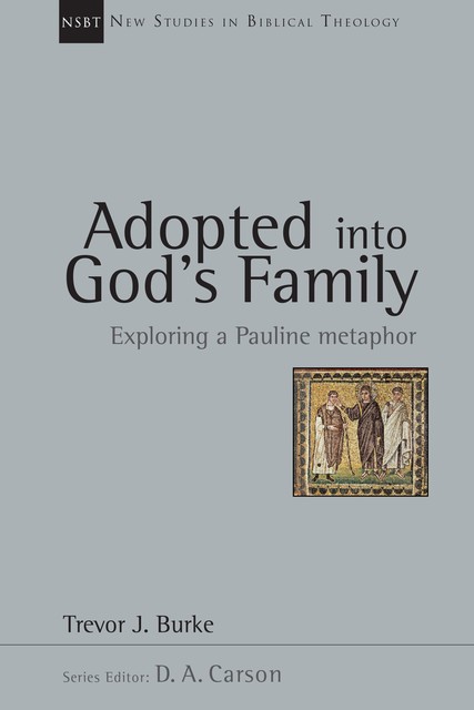 Adopted into God's Family, Trevor J.Burke