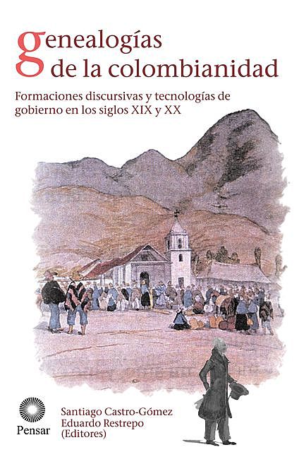 Genealogías de la colombianidad, Santiago, Castro Gómez