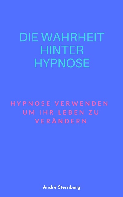 Die Wahrheit hinter Hypnose, André Sternberg