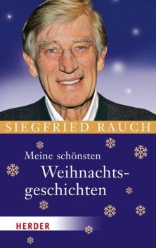 Meine schönsten Weihnachtsgeschichten, Rauch, Siegfried