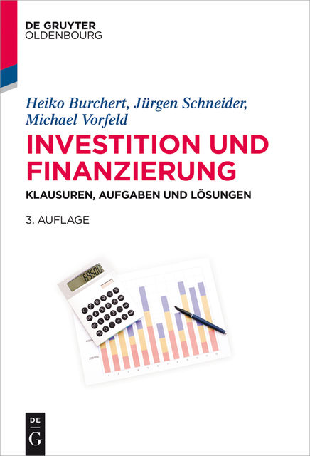 Investition und Finanzierung, Michael Vorfeld, Heiko Burchert, Jürgen Schneider