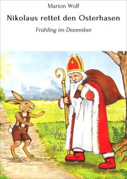 Nikolaus rettet den Osterhasen, Marion Wolf