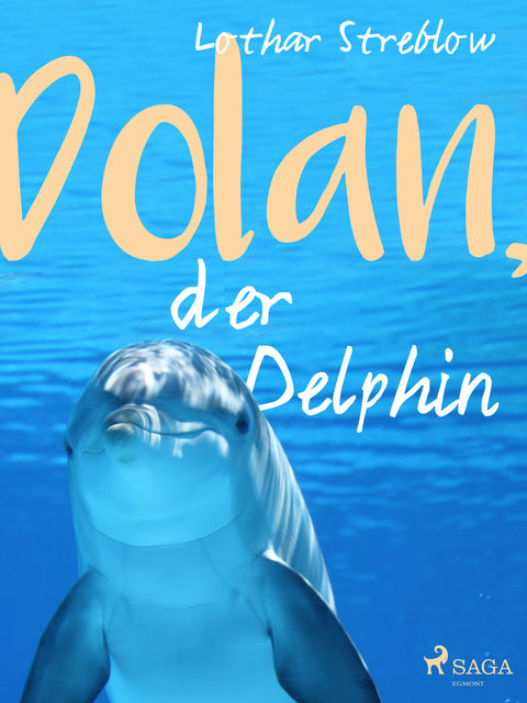 Dolan, der Delphin, Lothar Streblow