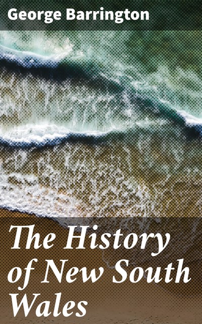 The History of New South Wales, George Barrington