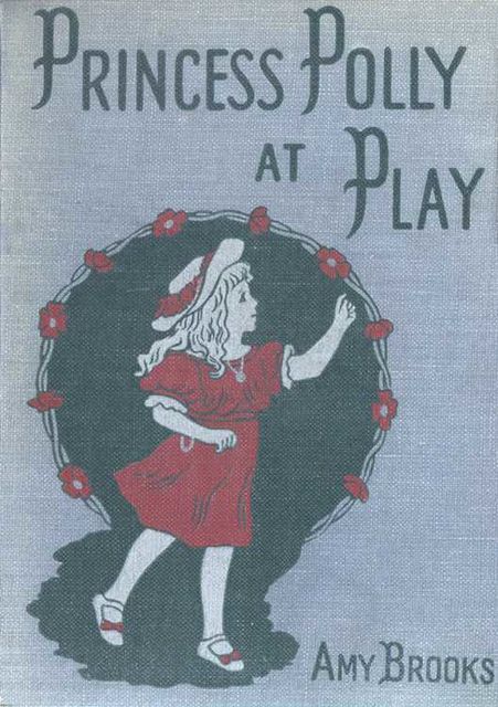 Princess Polly At Play, Amy Brooks