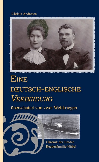 Eine deutsch-englische Verbindung überschattet von zwei Weltkriegen, Christa Andresen