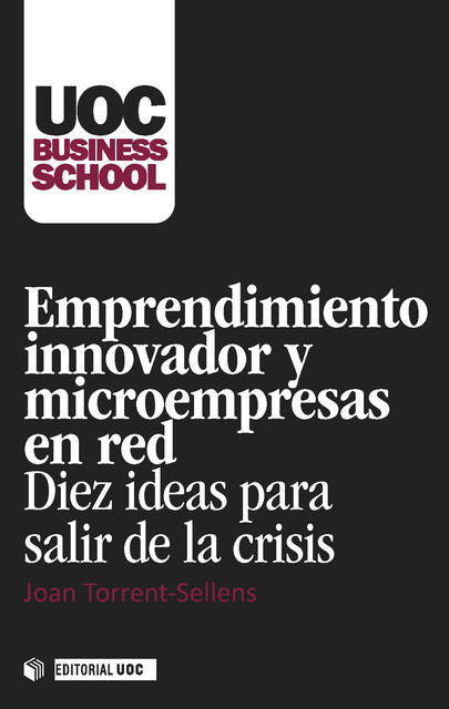 Emprendimiento innovador y microempresas en red, Joan Torrent i Sellens