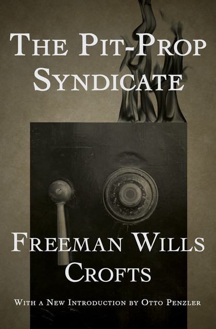 The Pit-Prop Syndicate, Freeman Wills Crofts