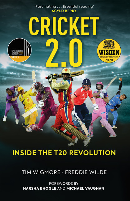 Cricket 2.0, Tim Wigmore, Freddie Wilde