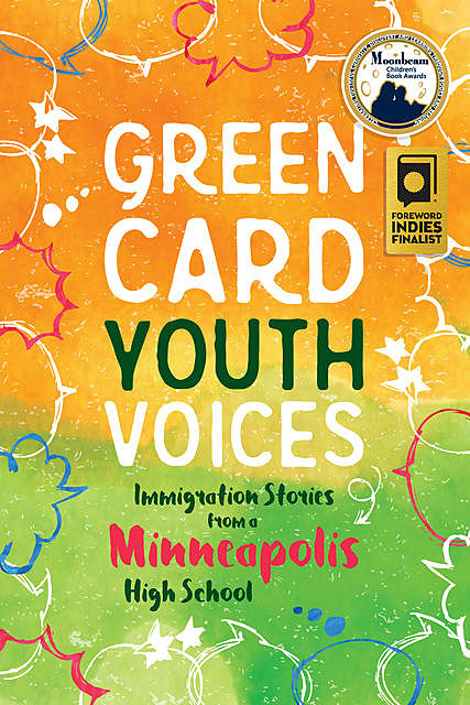 Immigration Stories from a Minneapolis High School, Green Card Voices