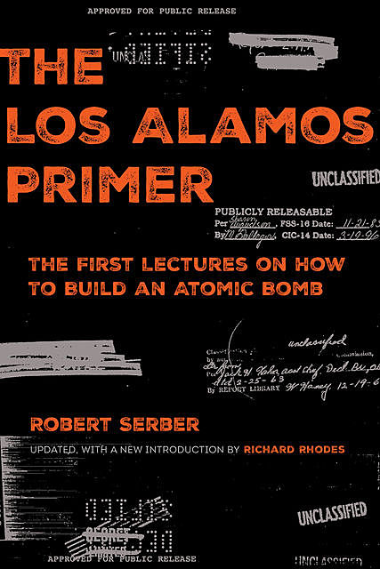 The Los Alamos Primer, Robert Serber