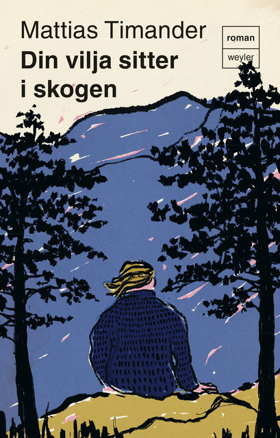 Din vilja sitter i skogen, Mattias Timander