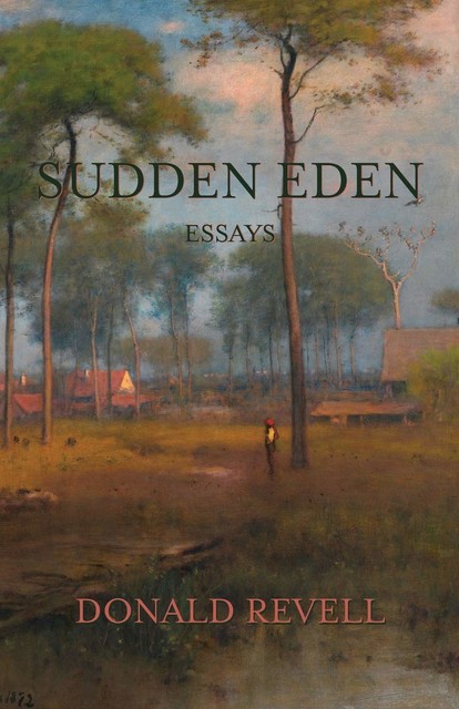 Sudden Eden, Donald Revell