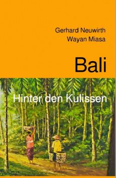 Bali, Gerhard Neuwirth, Wayan Miasa