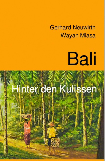Bali, Gerhard Neuwirth, Wayan Miasa