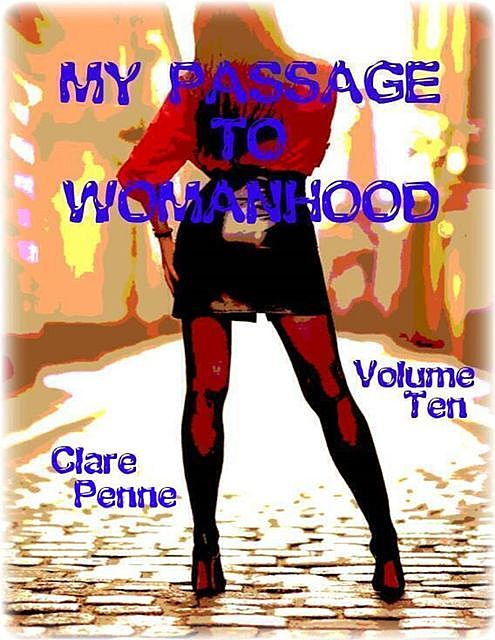 My Passage to Womanhood – Volume Ten, Clare Penne