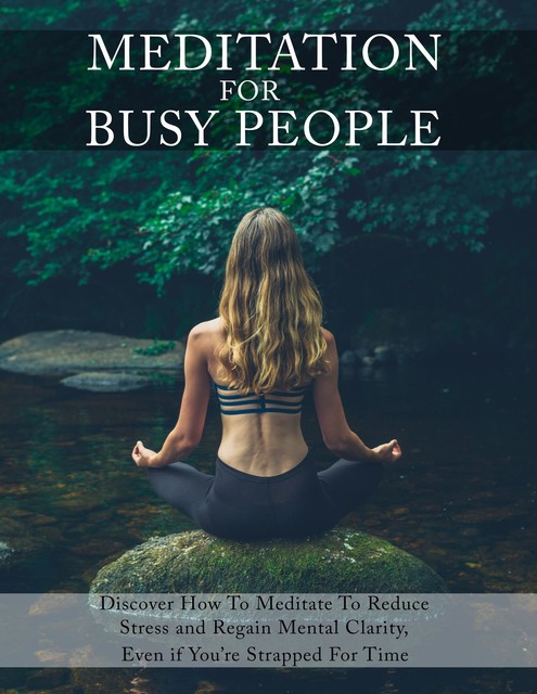 Meditation for Busy People, Isabella Hart