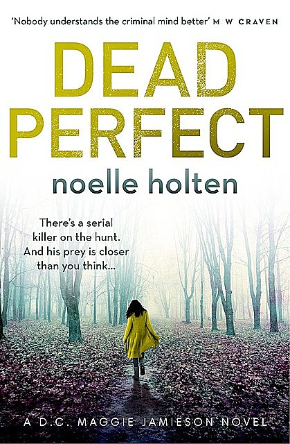 Dead Perfect, Noelle Holten