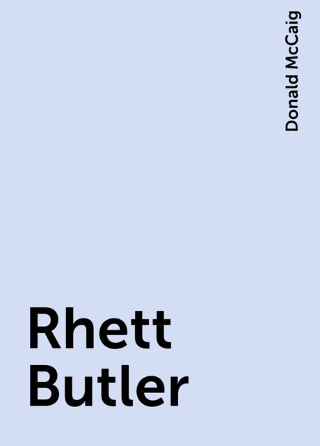 Rhett Butler, Donald McCaig