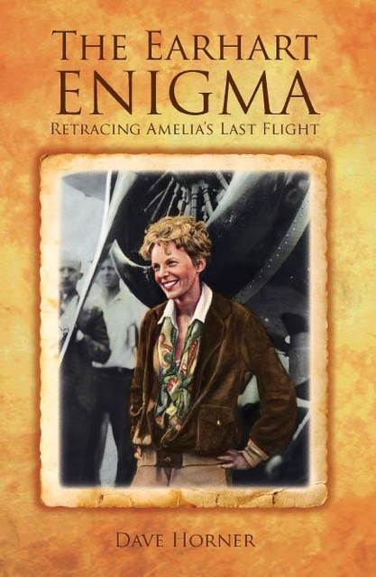 The Earhart Enigma, Dave Horner