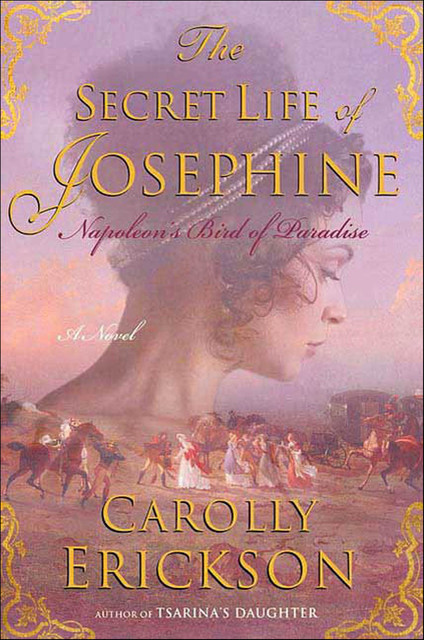 The Secret Life of Josephine, Carolly Erickson