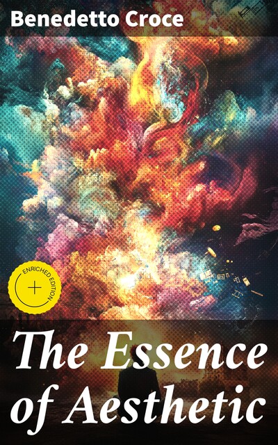 The Essence of Aesthetic, Benedetto Croce