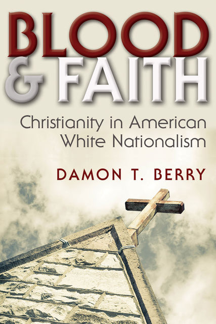 Blood and Faith, Damon T. Berry