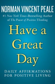 Have a Great Day, Norman Vincent Peale